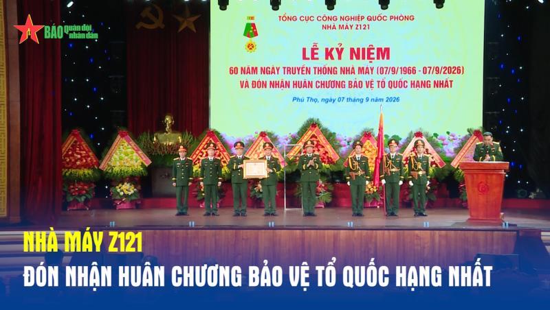 Nhà máy Z121 đón nhận Huân chương Bảo vệ Tổ quốc hạng Nhất