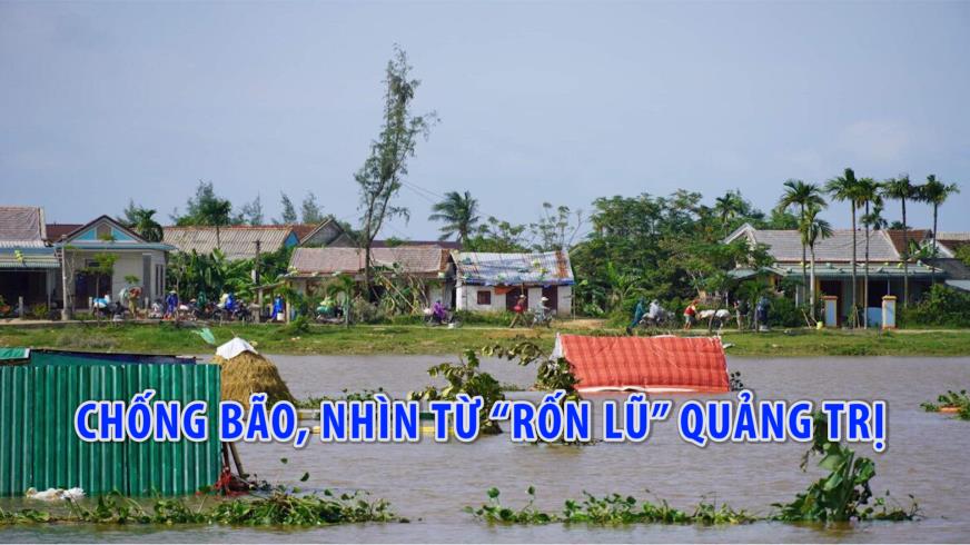 Chống bão, nhìn từ rốn lũ Quảng Trị