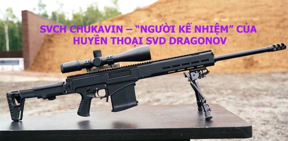 SVCh Chukavin – “Người kế nhiệm” của huyền thoại SVD Dragonov