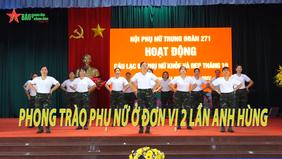 Phong Trào Phụ Nữ ở đơn Vị 2 Lần Anh Hùng