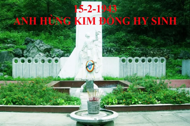 Ngày này năm xưa 15-2-1943: Anh hùng Kim Đồng hy sinh
