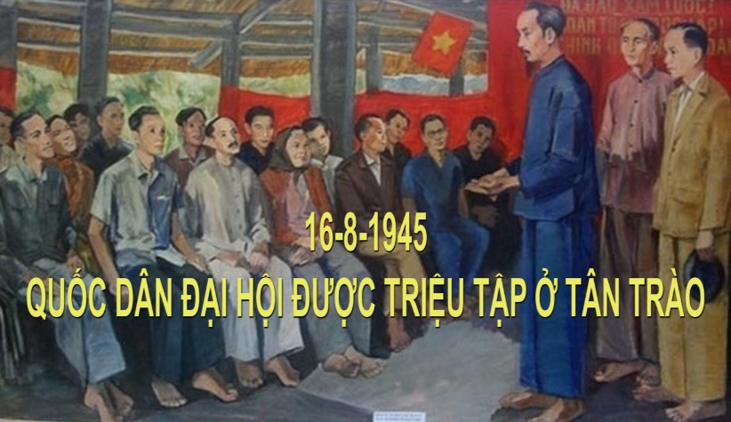Ngày này năm xưa 16-8-1945: Quốc dân Đại hội được triệu tập ở Tân Trào