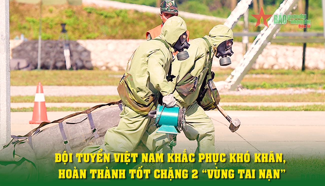 Đội tuyển Việt Nam khắc phục khó khăn, hoàn thành tốt chặng 2 “Vùng tai nạn”