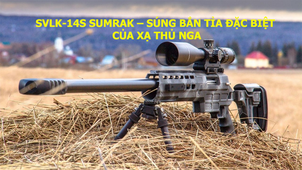 SVLK 14S Sumrak   Súng Bắn Tỉa Đặc Biệt Của Xạ Thủ Nga