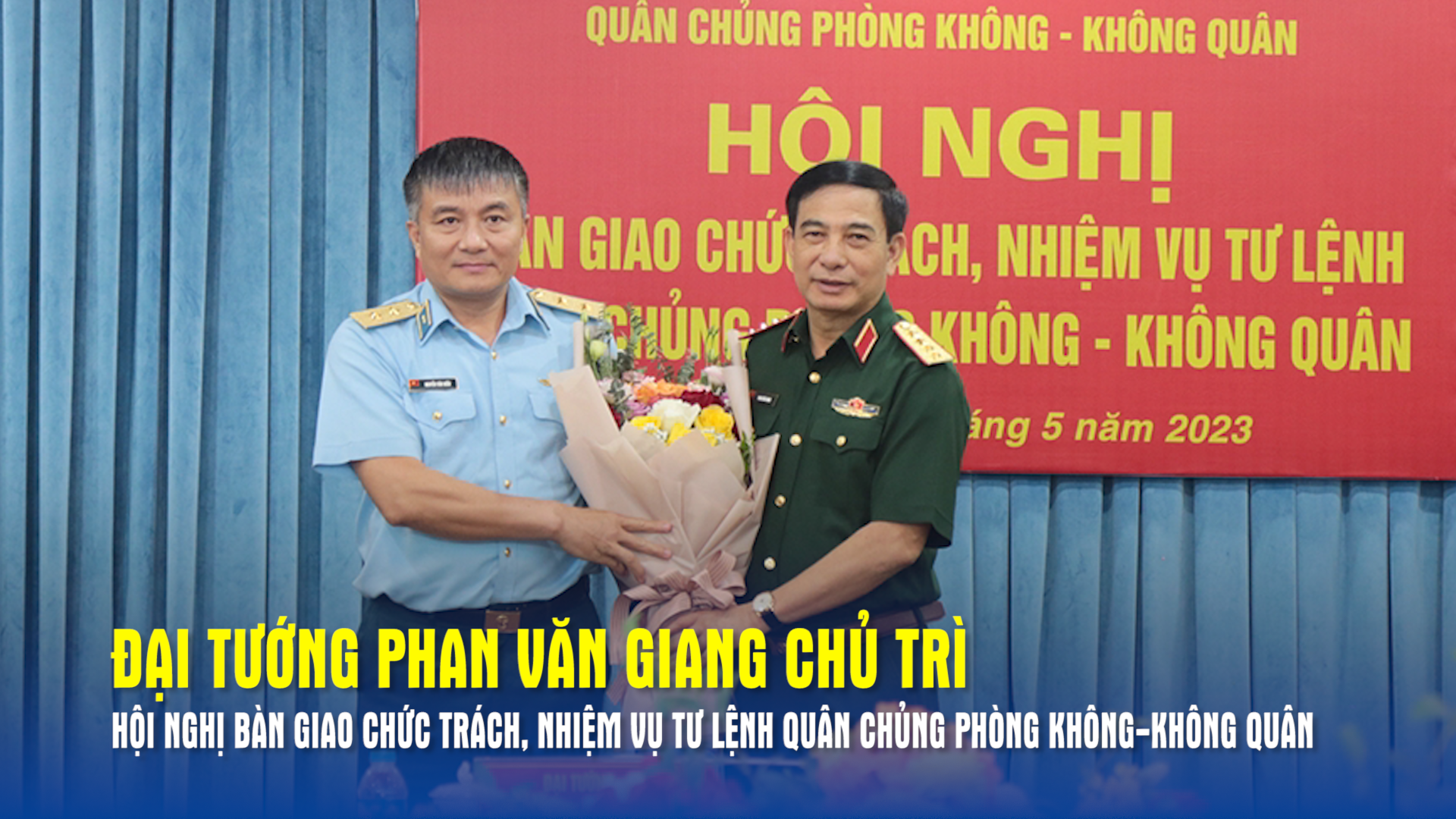 Đại tướng Phan Văn Giang chủ trì hội nghị bàn giao chức trách, nhiệm vụ Tư lệnh Quân chủng Phòng không-Không quân