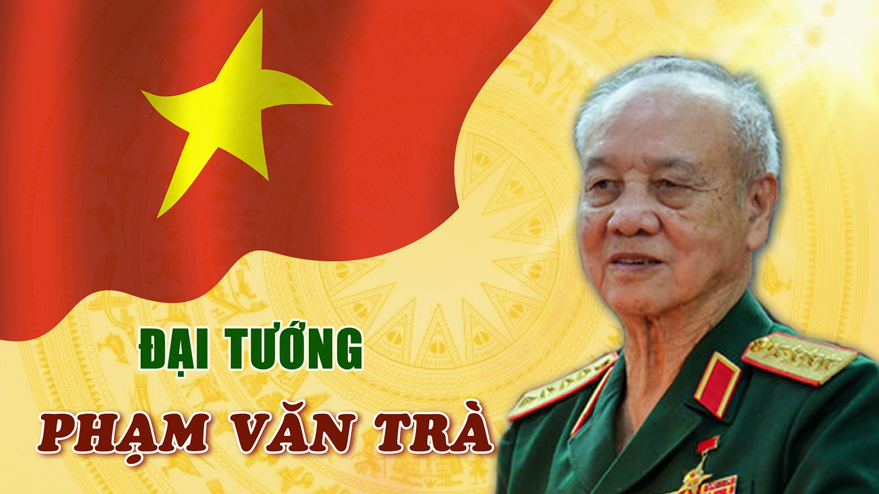 View - 	Bộ trưởng Bộ Quốc phòng qua các thời kỳ - Đại tướng PHẠM VĂN TRÀ