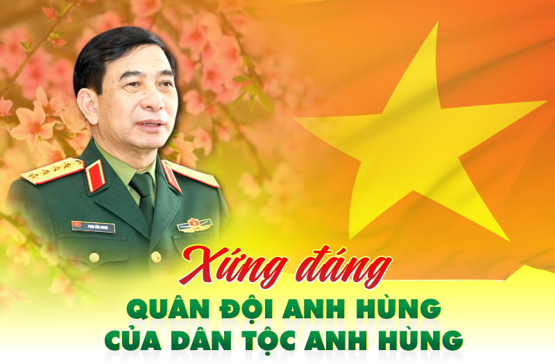 View - 	Xứng đáng Quân đội anh hùng của dân tộc anh hùng