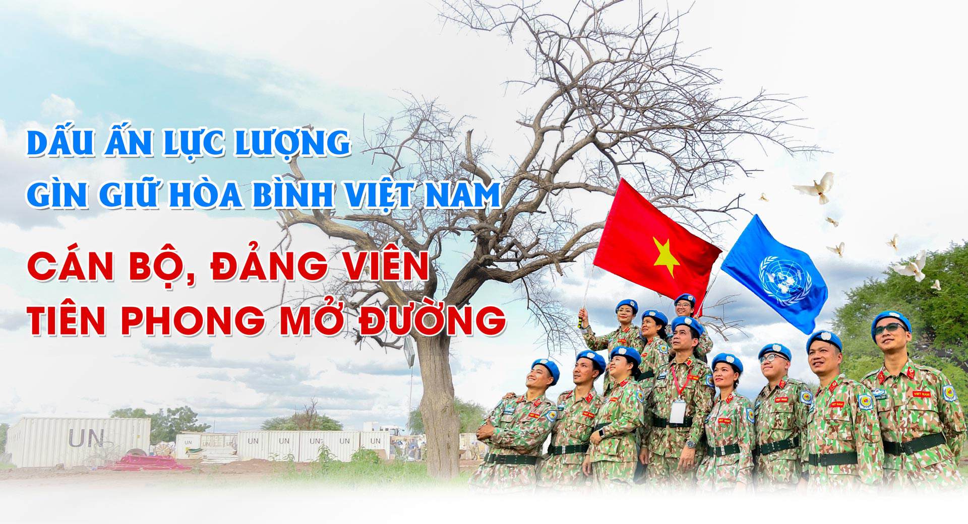 View - 	Dấu ấn lực lượng gìn giữ hòa bình Việt Nam - Cán bộ, đảng viên tiên phong mở đường - Bài 1: Nhiệm vụ quan trọng Đảng giao