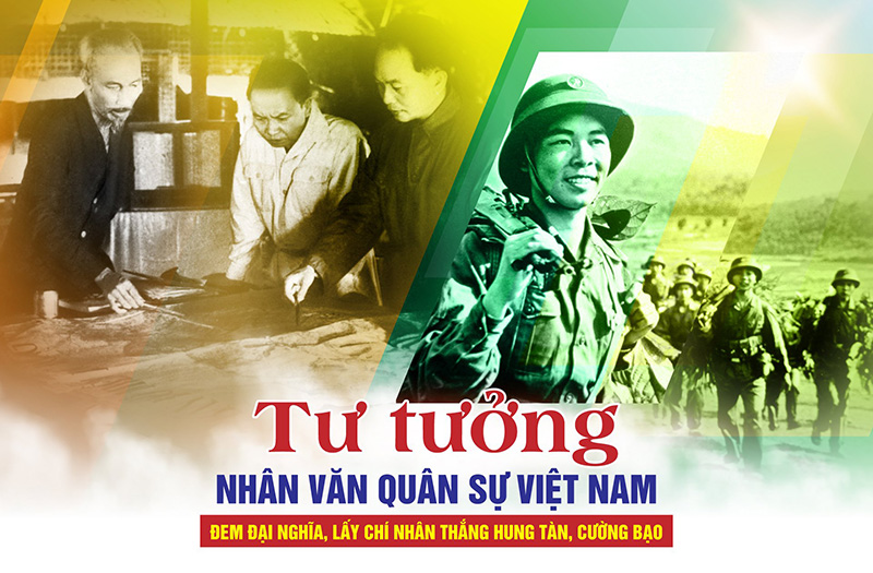 Tư tưởng nhân văn quân sự Việt Nam – Đem đại nghĩa, lấy chí nhân thắng hung tàn, cường bạo